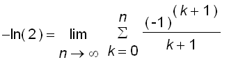 -ln(2) = limit(sum((-1)^(k+1)/(k+1),k = 0 .. n),n =...