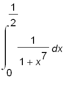 int(1/(1+x^7),x = 0 .. 1/2)