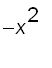 -x^2