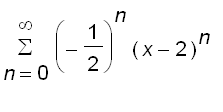 sum((-1/2)^n*(x-2)^n,n = 0 .. infinity)