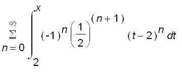 sum(int((-1)^n*(1/2)^(n+1)*(t-2)^n,t = 2 .. x),n = ...