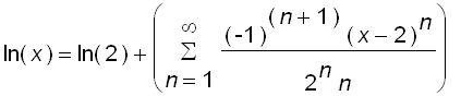 ln(x) = ln(2)+sum((-1)^(n+1)*(x-2)^n/(2^n*n),n = 1 ...