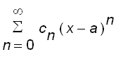 sum(c[n]*(x-a)^n,n = 0 .. infinity)