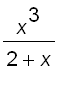 x^3/(2+x)