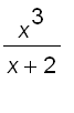 x^3/(x+2)