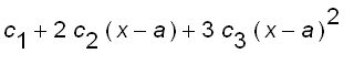 c[1]+2*c[2]*(x-a)+3*c[3]*(x-a)^2