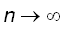 proc (n) options operator, arrow; infinity end proc...