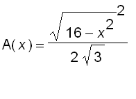 A(x) = sqrt(16-x^2)^2/(2*sqrt(3))